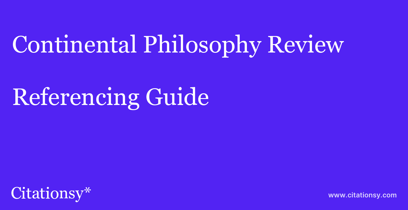 cite Continental Philosophy Review  — Referencing Guide